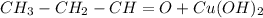 CH_{3}-CH_{2}-CH=O+Cu(OH)_{2}