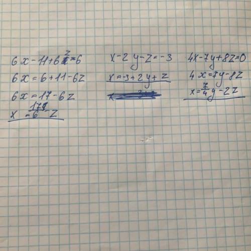 решить уравнение 4x-7y+8z=0 X-2y-z=-3 6x-11+6z=6