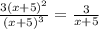 \frac{3 {(x + 5)}^{2} }{ {(x + 5)}^{3} } = \frac{3}{x + 5}