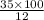 \frac{35 \times 100}{12}