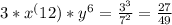 3*x^(12)*y^6 = \frac{3^3}{7^2} = \frac{27}{49}