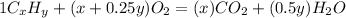 1C_xH_y+(x+0.25y)O_2=(x)CO_2+(0.5y)H_2O