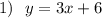 1)\ \ y=3x+6