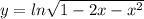 y=ln\sqrt{1-2x-x^{2} }