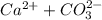 Ca^{2+} + CO_{3}^{2-}