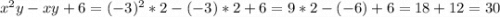 x^{2}y-xy+6=(-3)^{2}*2-(-3)*2+6=9*2-(-6)+6=18+12=30