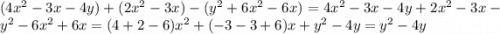 (4x^2-3x-4y)+(2x^2-3x)-(y^2+6x^2-6x)=4x^2-3x-4y+2x^2-3x-y^2-6x^2+6x=(4+2-6)x^2+(-3-3+6)x+y^2-4y=y^2-4y