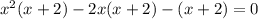 x^{2}(x+2)-2x(x+2)-(x+2)=0