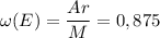 \displaystyle \omega (E) = \frac{Ar }{M} =0,875
