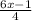 \frac{6x-1}{4}