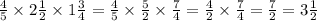 \frac{4}{5} \times 2 \frac{1}{2} \times 1 \frac{3}{4} = \frac{4}{5} \times \frac{5}{2} \times \frac{7}{4 } = \frac{4}{2} \times \frac{7}{4} = \frac{7}{2} = 3 \frac{1}{2}