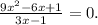 \frac{9x^2-6x+1}{3x-1} =0.