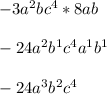 -3a^2bc^4*8ab-24a^2b^1c^4a^1b^1-24a^3b^2c^4