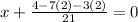 x+\frac{4-7(2)-3(2)}{21} =0