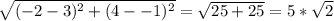 \sqrt{(-2-3)^{2} +(4 - -1)^{2} } = \sqrt{25 + 25} = 5 *\sqrt{2}