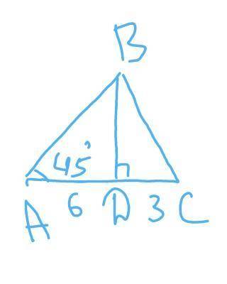 Дан триугольник АВС с высотой ВD, yгл А=45°, АD=6, DC=3. Найдите S триугольника АВС