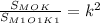 \frac{S_M_O_K}{S_M_1_O_1_K_1} =k^{2}
