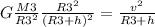 G\frac{M3}{R3^{2} } \frac{R3^{2}}{(R3+h) ^{2}} = \frac{v^{2} }{R3+h}