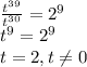 \frac{t^3^9}{t^3^0} =2^9\\t^9=2^9\\t=2, t\neq 0