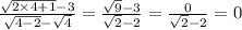 \frac{ \sqrt{2 \times 4 + 1} - 3}{ \sqrt{4 - 2} - \sqrt{4} } = \frac{ \sqrt{9} - 3 }{ \sqrt{2} - 2} = \frac{0}{ \sqrt{2} - 2 } = 0