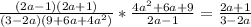 \frac{(2a-1)(2a+1)}{(3-2a)(9+6a+4a^2)} *\frac{4a^2+6a+9}{2a-1} =\frac{2a+1}{3-2a}
