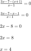 \frac{3x-7-(x+1)}{x-1} =0frac{3x-7-x-1}{x-1} =02x-8=02x=8x=4
