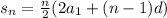 s _{n} = \frac{n}{2} (2a_{1} + (n - 1)d)