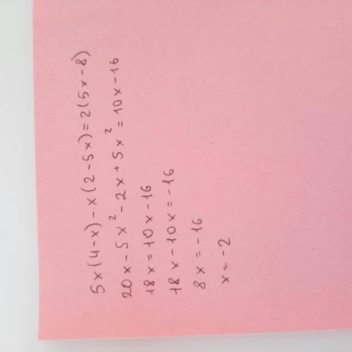 Розв’яжіть рівняння 5x(4-x)-x(2-5x)=2(5x-8)