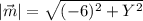 |\vec m|=\sqrt{(-6)^2+Y^2}