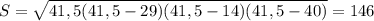 S=\sqrt{41,5(41,5-29)(41,5-14)(41,5-40)}= 146