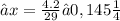 ∆x = \frac{4.2}{29} ≈0,145 м