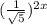 (\frac{1}{\sqrt{5} })^{2x}