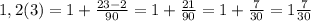 1,2(3)=1+\frac{23-2}{90}=1+\frac{21}{90}=1+\frac{7}{30}=1\frac{7}{30}