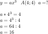 y=ax^3\; \; \; A(4;4)\; \; a=?a*4^3=4\\a=4^3:4\\a=64:4\\a=16