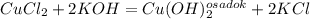 CuCl_2+2KOH=Cu(OH)_2^{osadok}+2KCl