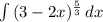\int\limits {(3-2x)^\frac{5}{3} } \, dx