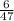 \frac{6}{47}