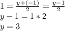 1=\frac{y+(-1)}{2} = \frac{y-1}{2} \\y-1 = 1 * 2 \\y=3