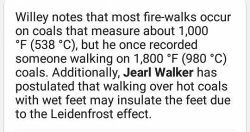 6 Firewalkers walk around / across / into hot coals (photo C). The coals are ... a 50°C. b 500°C. c