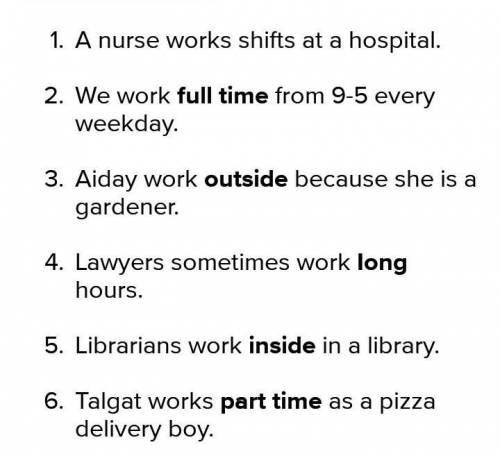 2 * a) Fill in the missing words. 1 1 A nurse works shifts at a hospital. 2 We work f - t from 9-5 e