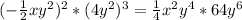 (-\frac{1}{2}xy^{2} )^{2} *(4y^{2})^{3} = \frac{1}{4} x^{2}y^{4}*64y^{6}