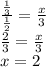 \frac{ \frac{1}{3} }{ \frac{1}{2} } = \frac{x}{3} \\ \frac{2}{3} = \frac{x}{3} \\ x = 2