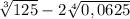 \sqrt[3]{125} -2\sqrt[4]{0,0625}