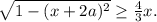 \sqrt{1-(x+2a)^2}\geq \frac{4}{3}x.