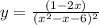y = \frac{(1 - 2x)}{(x {}^{2} - x - 6) {}^{2} }