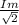 \frac{Im}{\sqrt{2} }