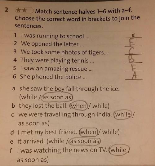 2 * Match sentence halves 1-6 with a-f. Choose the correct word in brackets to join the sentences. d