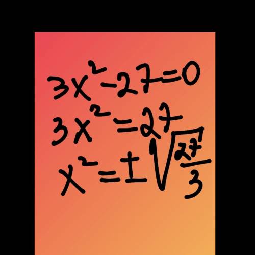Дано квадратное уравнение 3х²-27=0 а) определите вид квадратного уравнения. б) выпишите старший коэф