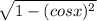 \sqrt{1-(cosx)^2}