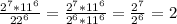 \frac{2^{7} *11^{6} }{22^{6} } = \frac{2^{7} *11^{6} }{2^{6} *11^{6} } =\frac{2^{7} }{2^{6}} = 2